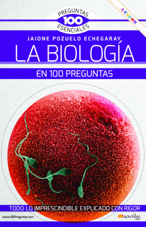 BIOLOGIA EN 100 PREGUNTAS NUEVA EDICION COLOR, LA