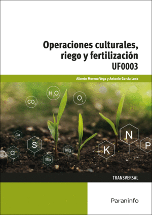 OPERACIONES CULTURALES,RIEGO Y FERTILIZACION UF0003