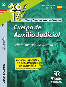 CUERPO DE AUXILIO JUDICIAL ADMINISTRACION JUSTICIA. TEST Y SIMULACROS DE EXAMEN