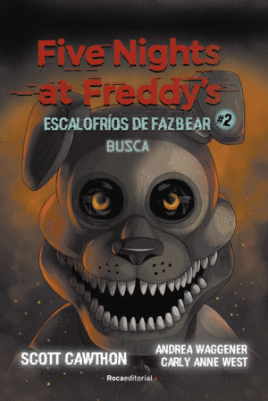 FIVE NIGHTS AT FREDDY'S ESCALOFRÍOS DE FAZBEAR 2 BUSCA +10 AÑOS