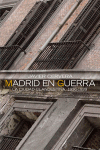 MADRID EN GUERRA CIUDAD CLANDESTINA 1936-1939