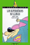SUPERHEROES NO LLORAN, LOS 85