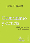 CRISTIANISMO Y CIENCIA HACIA UNA TEOLOGIA DE LA NATURALEZA