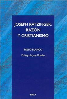 JOSEPH RATZINGER RAZON Y CRISTIANISMO