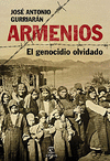 ARMENIOS ESPAÑOLES EL GENOCIDIO OLVIDADO