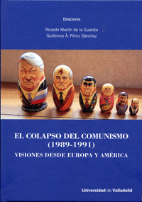 COLAPSO DEL COMUNISMO, EL. (1989-1991). VISIONES DESDE EUROPA Y A