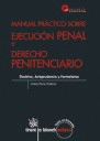 MANUAL PRACTICO SOBRE EJECUCION PENAL Y DERECHO PENITENCIARIO +CD