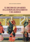 DISCURSO DE LOS SABERES EN LA EUROPA DEL RENACIMIENTO Y DEL BARROCO, EL