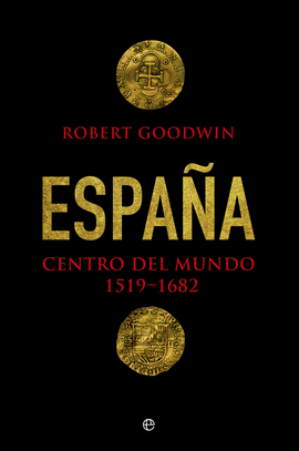 ESPAÑA, CENTRO DEL MUNDO 1519-1682