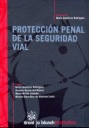 PROTECCION PENAL DE LA SEGURIDAD VIAL, LA