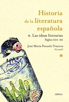 HISTORIA DE LA LITERATURA ESPAÑOLA T.8 LAS IDEAS LITERARIAS