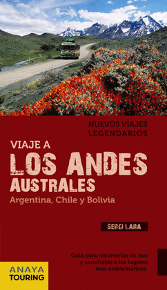 VIAJE A LOS ANDES AUSTRALES ARGENTINA CHILE Y BOLIVIA 2012